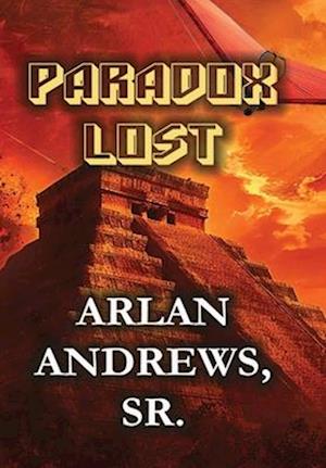 Cover for Arlan Andrews · Paradox Lost (Hardcover Book) (2024)