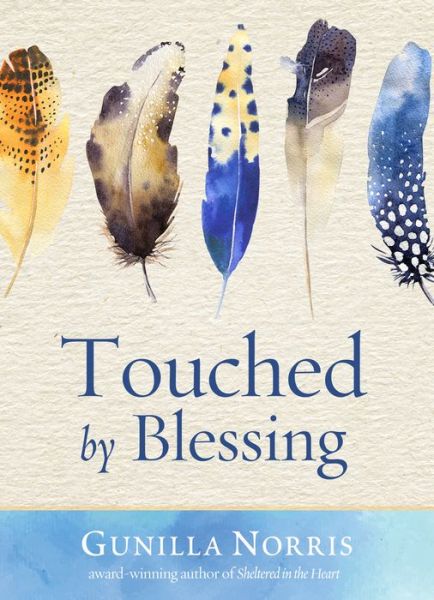 Cover for Gunilla Norris · Touched by Blessing (Paperback Book) (2020)