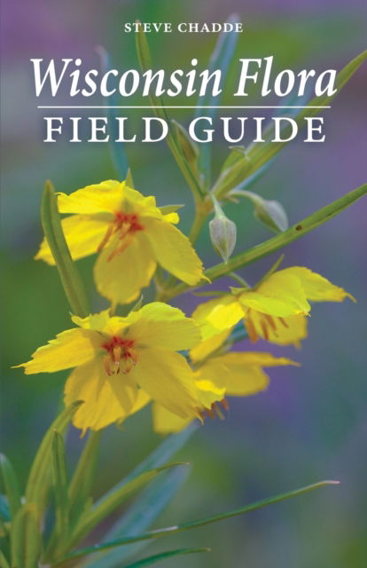 Cover for Steve Chadde · Wisconsin Flora Field Guide (Paperback Book) (2022)