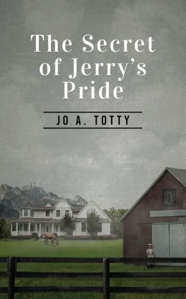 Cover for Jo A Totty · The Secret Of Jerry's Pride (Taschenbuch) (2021)