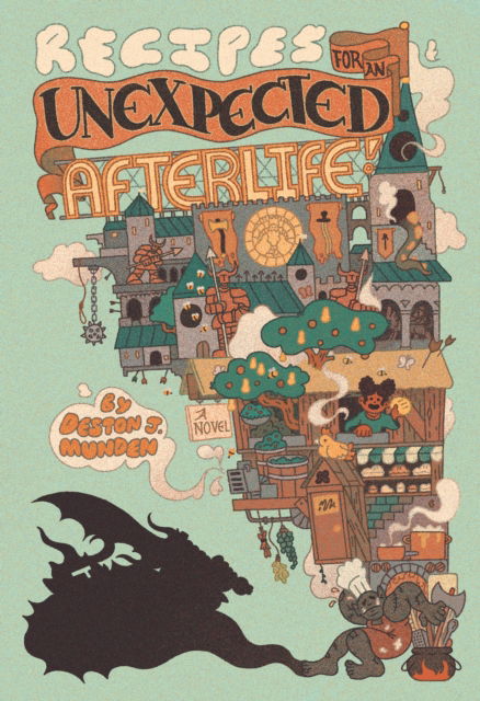 Cover for Deston J. Munden · Recipes for an Unexpected Afterlife (Pocketbok) (2025)