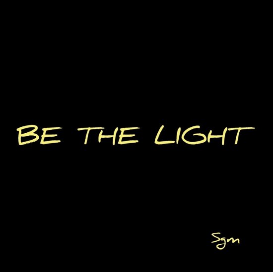 Cover for Sgm · Be the Light (Paperback Book) (2018)