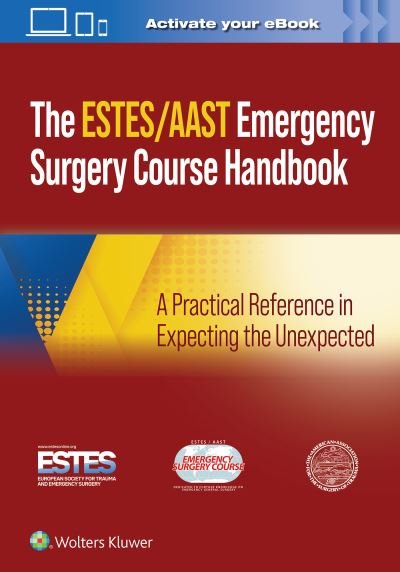 Cover for AAST - American Association for the Surgery of Trauma · AAST / ESTES Emergency Surgery Course Handbook: A Practical Reference in Expecting the Unexpected (Paperback Bog) (2022)