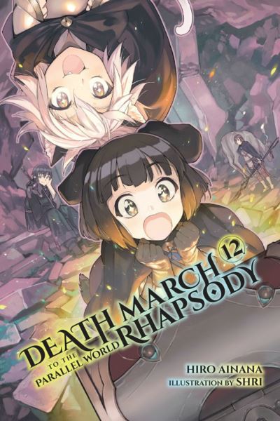 Cover for Hiro Ainana · Death March to the Parallel World Rhapsody, Vol. 12 (light novel) (Paperback Book) (2020)