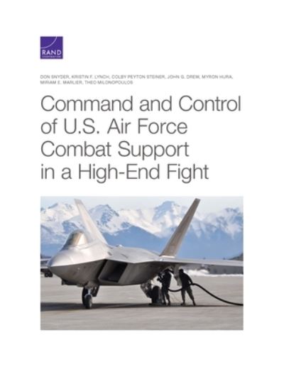 Cover for Don Snyder · Command and Control of U.S. Air Force Combat Support in a High-End Fight (Paperback Book) (2021)