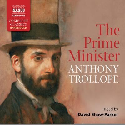 The Prime Minister - Anthony Trollope - Music - NAXOS - 9781982653651 - May 14, 2019