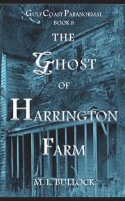Cover for M L Bullock · The Ghost of Harrington Farm (Paperback Book) (2018)