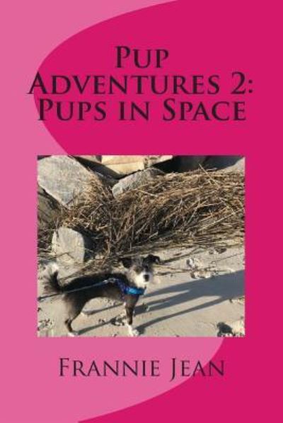 Cover for Frannie Jean · Pup Adventures 2 (Paperback Book) (2018)