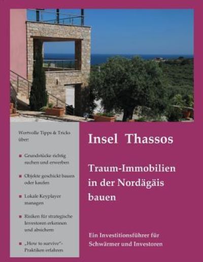 Cover for Lampros Sakellariou · Insel Thassos Traum-Immobilien in Der Nordagais Bauen (Paperback Book) (2018)