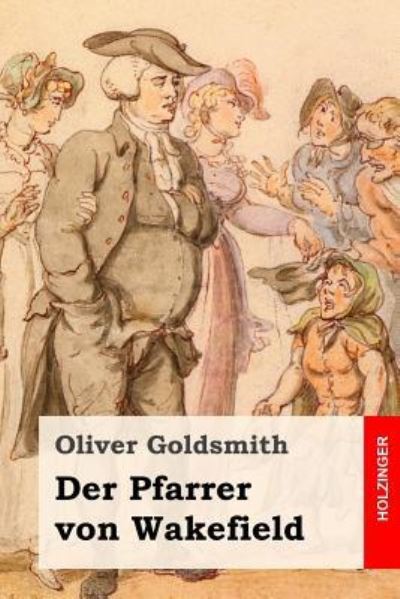 Cover for Oliver Goldsmith · Der Pfarrer von Wakefield (Pocketbok) (2018)