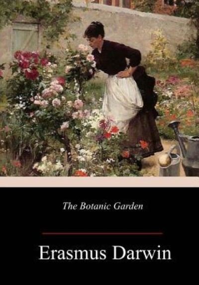 Cover for Erasmus Darwin · The Botanic Garden (Paperback Book) (2018)