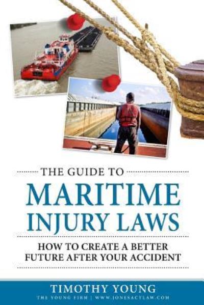 Cover for Timothy Young · The Guide to Maritime Injury Laws (Taschenbuch) (2016)