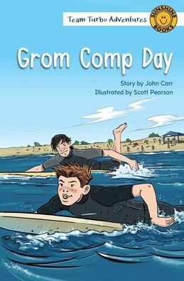Grom Comp Day - John Carr - Books - Wendy Pye Publishing Ltd - 9781991000651 - May 17, 2021