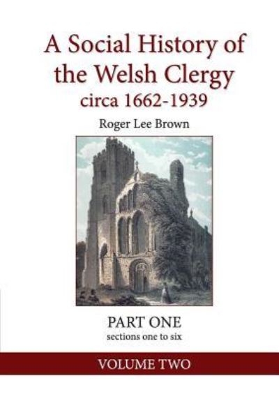 Cover for Roger Lee Brown · A Social History of the Welsh Clergy circa 1662-1939 (Paperback Book) (2017)