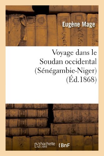 Eugene Mage · Voyage Dans Le Soudan Occidental (Senegambie-Niger) - Histoire (Paperback Bog) [French edition] (2013)
