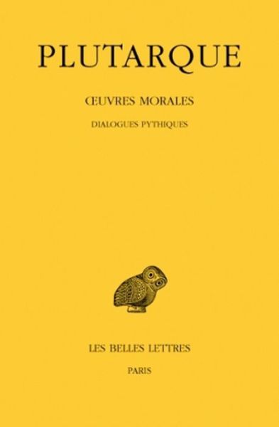 Cover for Plutarque · Oeuvres Morales: Tome Vi : Traités 24-26. - Dialogues Pythiques. (Collection Des Universites De France Serie Grecque) (French Edition) (Pocketbok) [French edition] (1974)