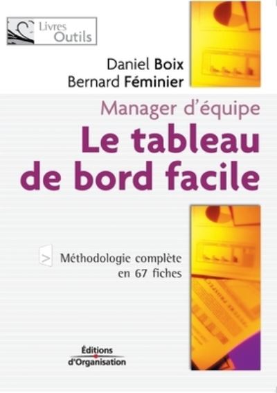Le tableau de bord facile - Daniel Boix - Books - Eyrolles Group - 9782708131651 - 2004