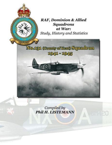 Cover for Phil H Listemann · No.131 (County of Kent) Squadron 1941 - 1945 (Paperback Book) (2013)