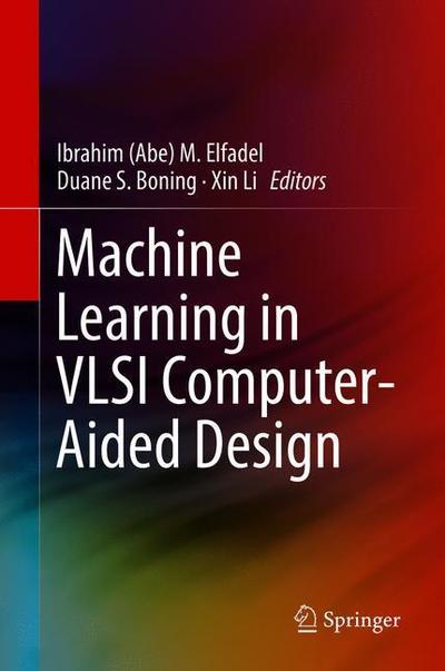Cover for Machine Learning in VLSI Computer Aided Design (Book) [1st ed. 2019 edition] (2019)