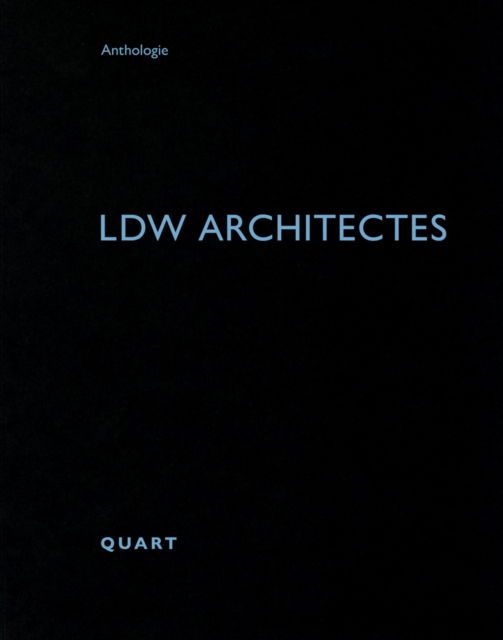 Cover for Heinz Wirz · LDW Architectes - Anthology (Paperback Book) (2022)