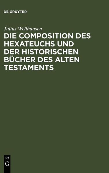 Cover for Wellhausen · Die Composition des Hexateuc (Book) [0004-4. Aufl. Reprin edition] (1963)