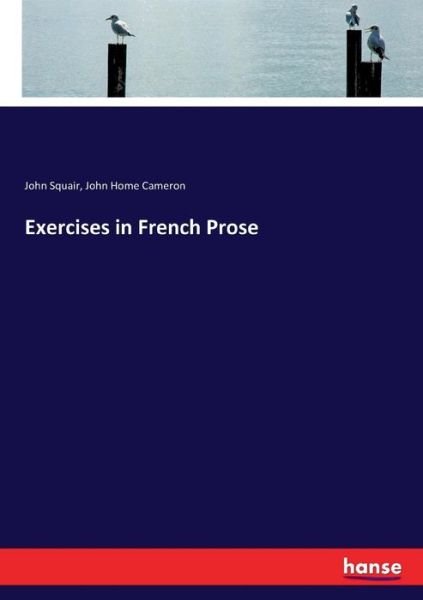 Exercises in French Prose - Squair - Boeken -  - 9783337075651 - 16 mei 2017