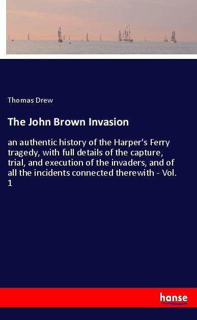 Cover for Drew · The John Brown Invasion (Book)