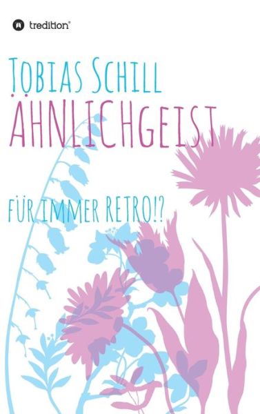 Cover for Schill · ÄHNLICHgeist (Book) (2020)