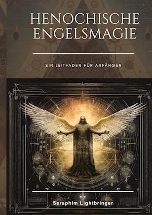 Cover for Seraphim Lightbringer · Henochische Engelsmagie (Book) (2023)