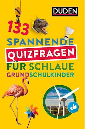 133 spannende Quizfragen für schlaue Grundschulkinder -  - Books - Duden ein Imprint von Cornelsen Verlag G - 9783411720651 - February 13, 2023