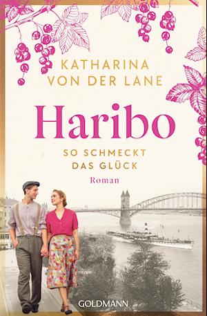 Katharina von der Lane · Haribo - So schmeckt das Glück (Book) (2024)