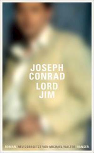 Lord Jim - Joseph Conrad - Bücher - Hanser, Carl - 9783446272651 - 16. Mai 2022