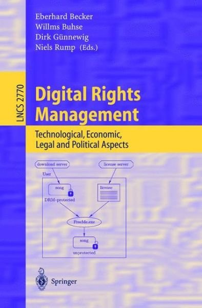 Cover for Eberhard Becker · Digital Rights Management: Technological, Economic, Legal and Political Aspects - Lecture Notes in Computer Science (Pocketbok) [2003 edition] (2003)