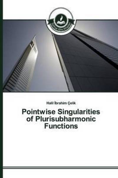 Cover for Celik Halil · Pointwise Singularities of Plurisubharmonic Functions (Pocketbok) (2015)