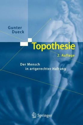 Cover for Gunter Dueck · Topothesie: Der Mensch in Artgerechter Haltung (Hardcover Book) [2nd 2. Aufl. 2010 edition] (2009)