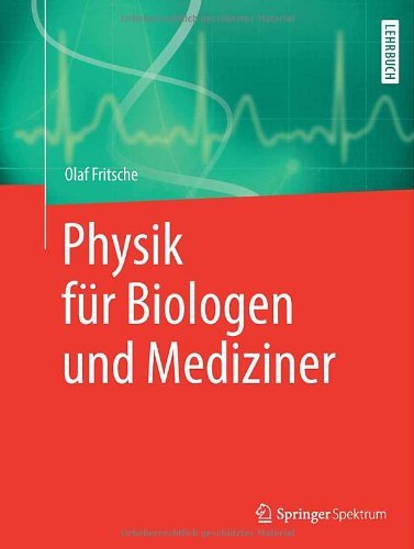 Cover for Olaf Fritsche · Physik fur Biologen und Mediziner (Hardcover Book) [German, 2013 edition] (2013)
