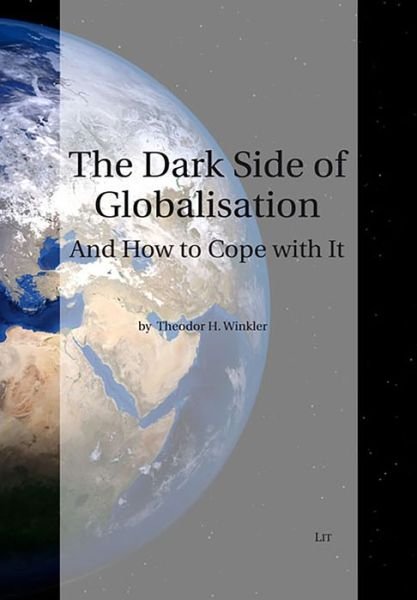 The Dark Side of Globalization - Winkler - Bøker -  - 9783643802651 - 26. mars 2018