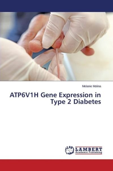 Cover for Molina Melanie · Atp6v1h Gene Expression in Type 2 Diabetes (Taschenbuch) (2015)