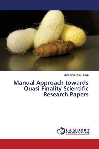 Cover for Eltayb Mohamed Tom · Manual Approach Towards Quasi Finality Scientific Research Papers (Pocketbok) (2015)