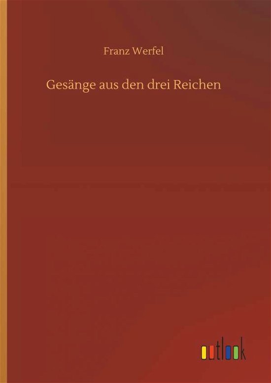 Gesänge aus den drei Reichen - Werfel - Bøger -  - 9783732650651 - 5. april 2018