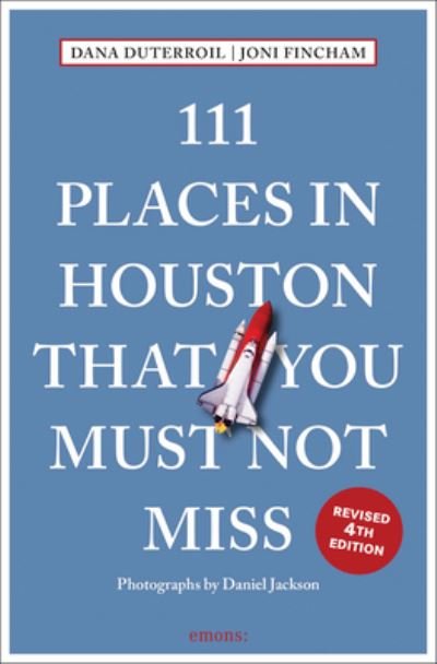 Cover for Dana DuTerroil · 111 Places in Houston That You Must Not Miss - 111 Places (Paperback Bog) [4 Revised edition] (2024)