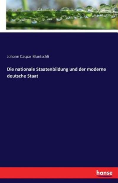 Cover for Bluntschli · Die nationale Staatenbildung (Bog) (2022)