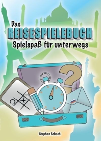 Cover for Schoch · Das Reisespielebuch (Book) (2018)