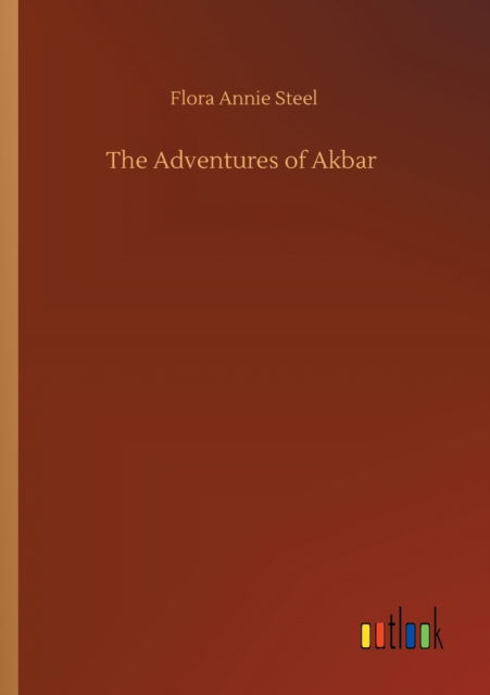 Cover for Flora Annie Steel · The Adventures of Akbar (Paperback Book) (2020)