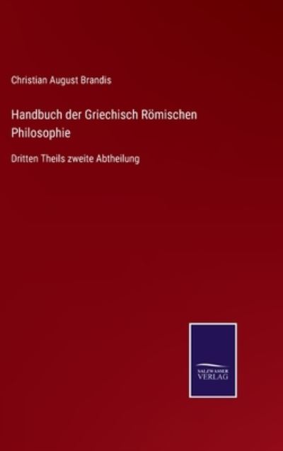 Cover for Christian August Brandis · Handbuch der Griechisch Roemischen Philosophie (Hardcover Book) (2021)