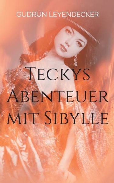 Cover for Gudrun Leyendecker · Teckys Abenteuer mit Sibylle (Taschenbuch) (2021)