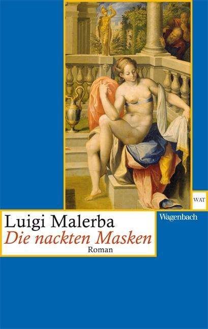 Cover for Luigi Malerba · Wagenbachs TB.565 Malerba.Nackten Mask. (Book)