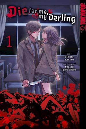 Cover for Kaname Majuro · Die for me, my Darling 01 (Book) (2023)