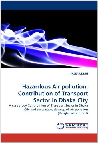 Cover for Jaber Uddin · Hazardous Air Pollution: Contribution of Transport Sector in Dhaka City (Paperback Bog) (2011)