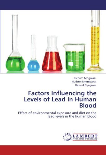 Cover for Benuel Nyagaka · Factors Influencing the Levels of Lead in Human Blood: Effect of Environmental Exposure and Diet on the Lead Levels in the Human Blood (Taschenbuch) (2011)